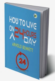 How to Live on 24 Hours a Day