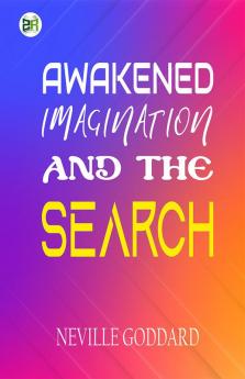 Awakened Imagination and The Search