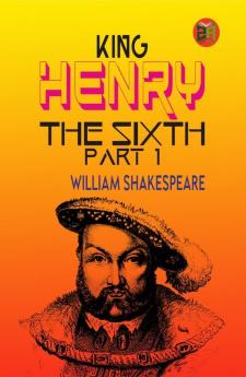 King Henry the Sixth Part 1