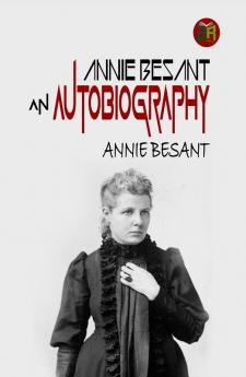 Annie Besant An Autobiography