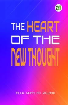 The Heart of the New Thought