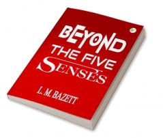 Beyond The Five Senses