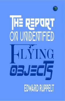 The Report on Unidentified Flying Objects