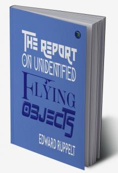 The Report on Unidentified Flying Objects