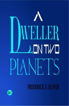 A Dweller on Two Planets