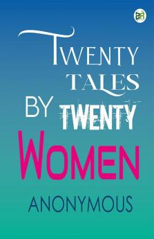 Twenty Tales by Twenty Women