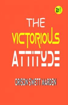 The Victorious Attitude