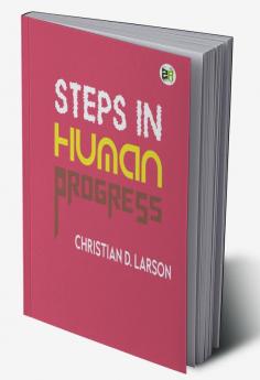 Steps in Human Progress