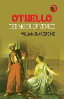 Othello The Moor of Venice