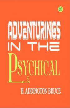 Adventurings in the Psychical