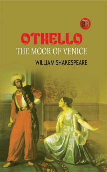 Othello The Moor of Venice