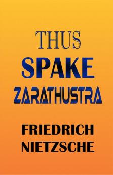 THUS SPAKE ZARATHUSTRA