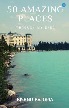 50 Amazing Places through My Eyes