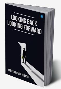 Looking Back; Looking Forward