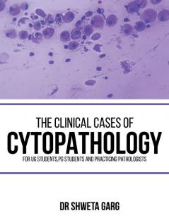 The Clinical Cases of Cytopathology