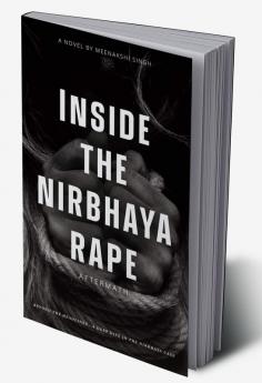 Inside the nirbhaya rape