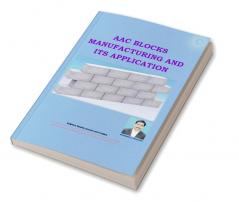 AAC Block Manufacturing and Its Application