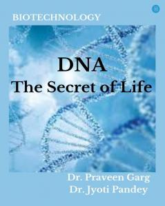 DNA-The Secret of Life