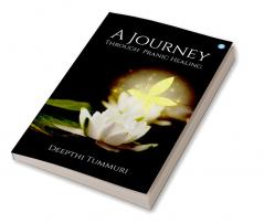 A Journey - Through Pranic Healing