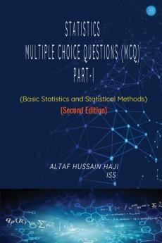 Statistics Multiple Choice Questions (MCQ) Part-I (Second Edition)