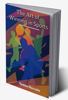 The Art of Winning in Sports