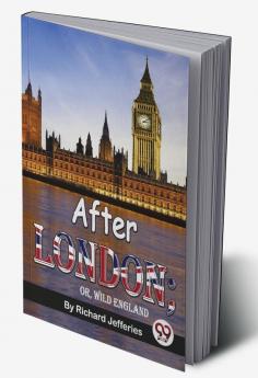 After London; Or Wild England