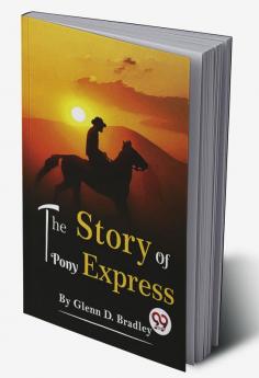 The Story Of The Pony Express