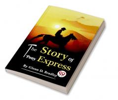 The Story Of The Pony Express
