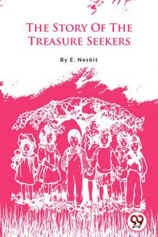 The Story Of The Treasure Seekers