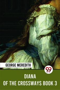 Diana Of The Crossways Book 3