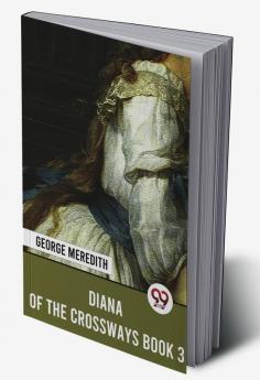 Diana Of The Crossways Book 3