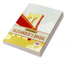 Alexander’s Bridge