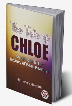 The Tale of Chloe: An Episode in the History of Beau Beamish