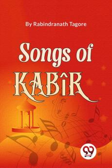 Songs Of Kabîr