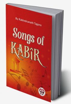 Songs Of Kabîr