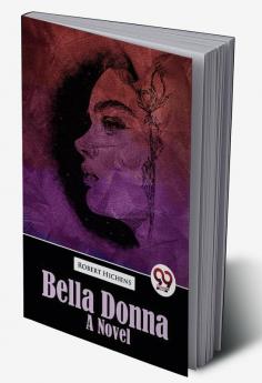 Bella Donna Bella Donna  A Novel