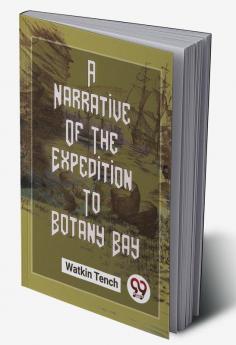 A Narrative Of The Expedition To Botany Bay