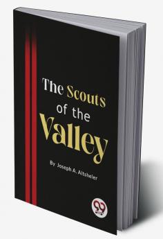 The Scouts Of The Valley