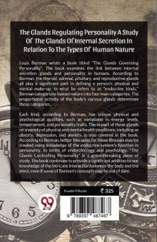 The Glands Regulating Personality A Study Of The Glands Of Internal Secretion In Relation To The Types Of Human Nature