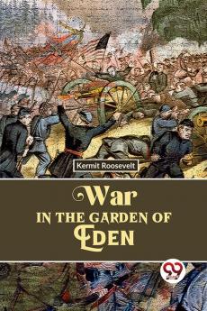 War In The Garden Of Eden