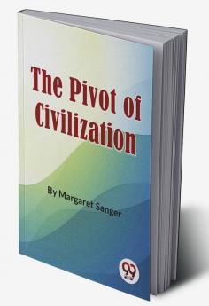 The Pivot Of Civilization