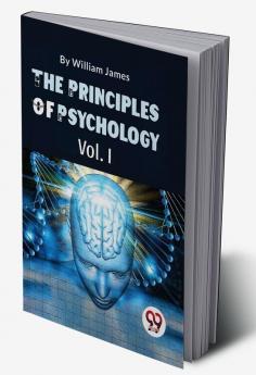 The Principles Of Psychology (Volume I)