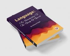 Language: An Introduction To The Study Of Speech