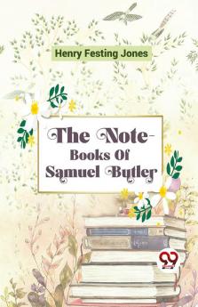 The Note-Books Of Samuel Butler