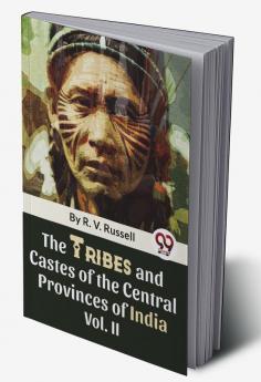 The Tribes And Castes Of The Central Provinces Of India Vol. 2