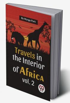 Travels In The Interior Of Africa Vol. 2