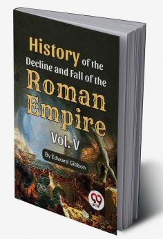 History Of The Decline And Fall Of The Roman Empire Vol-5