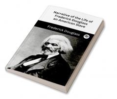 Narrative of the Life of Frederick Douglass an American Slave