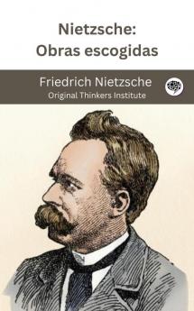 Nietzsche: Obras escogidas