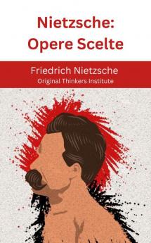 Nietzsche: Opere Scelte